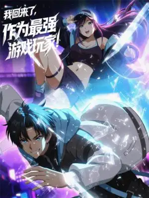 I'm Back as the Strongest Gamer!
